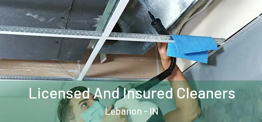  Licensed And Insured Cleaners Lebanon - IN